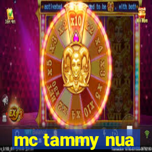 mc tammy nua